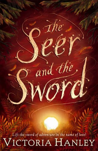 Seer and the Sword By Victoria Hanley