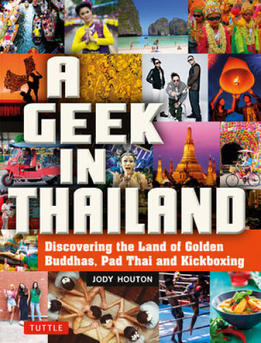 A Geek in Thailand: Discovering the Land of Golden Buddhas, Pad Thai – VERY GOOD