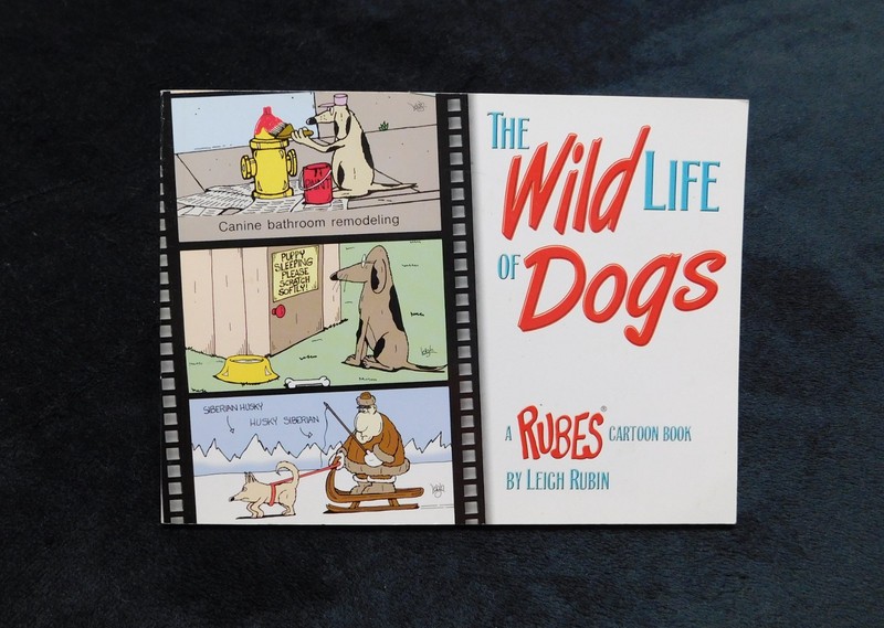 The Wild Life of Dogs: A Rubes Cartoon Book by Leigh Rubin (Paperback)