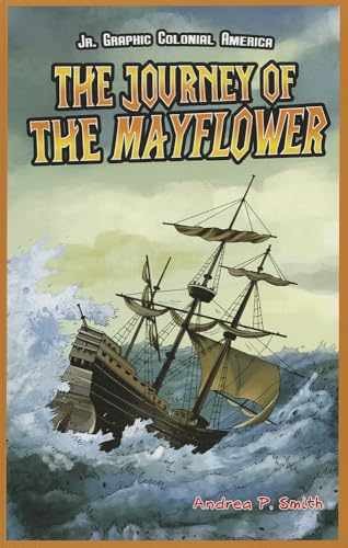 The Journey of the Mayflower (JR. Graphic – Paperback, by Smith Alan – Very Good