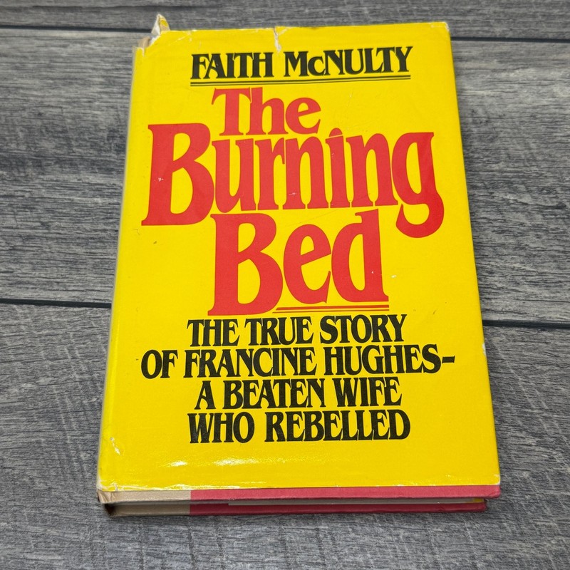 The Burning Bed Faith McNulty 1980 Book Club Edition True Crime Harcourt Brace