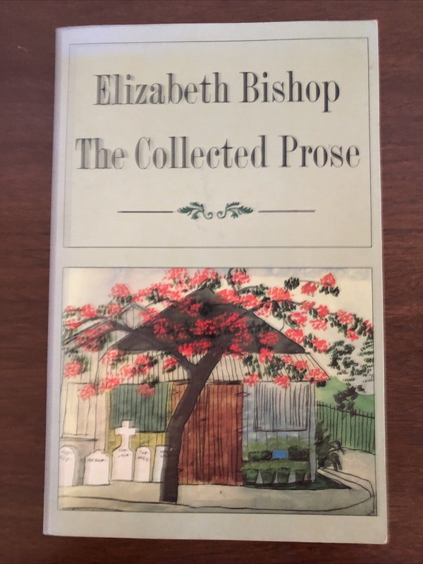 Elizabeth Bishop The Collected Prose (1984) Poems 2nd Printing pb