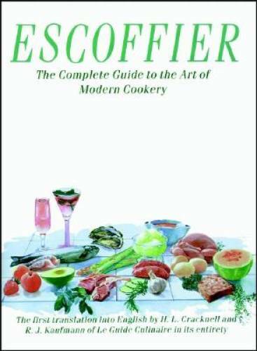 Escoffier: The Complete Guide to the Art of Modern Cookery – Hardcover – GOOD