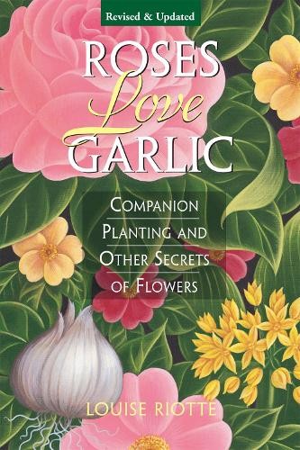 Louise Riotte Roses Love Garlic (Paperback) (UK IMPORT)