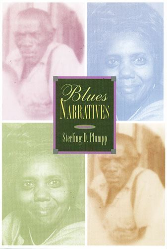 Blues Narratives – Plumpp, Sterling D.