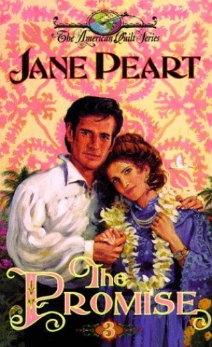 The Promise (AMERICAN QUILT SERIES, 3), Peart, Jane