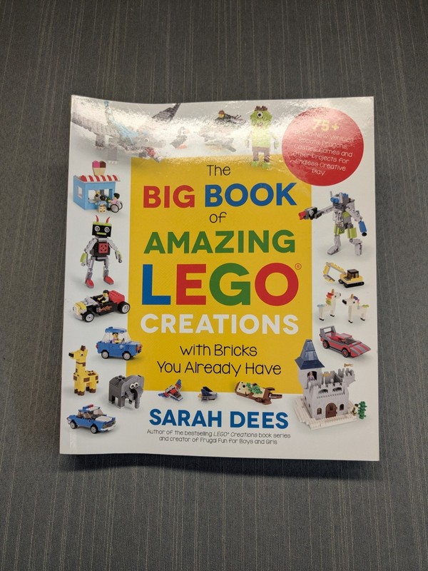 The Big Book of Amazing LEGO Creations with Bricks You Already Have: – VERY GOOD