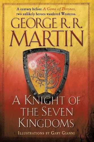 A Knight of the Seven Kingdoms (Song of Ice and Fire A) by George R. R. Martin
