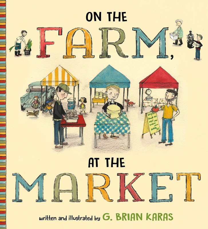 On the Farm, At the Market – hardcover Karas, G. Brian
