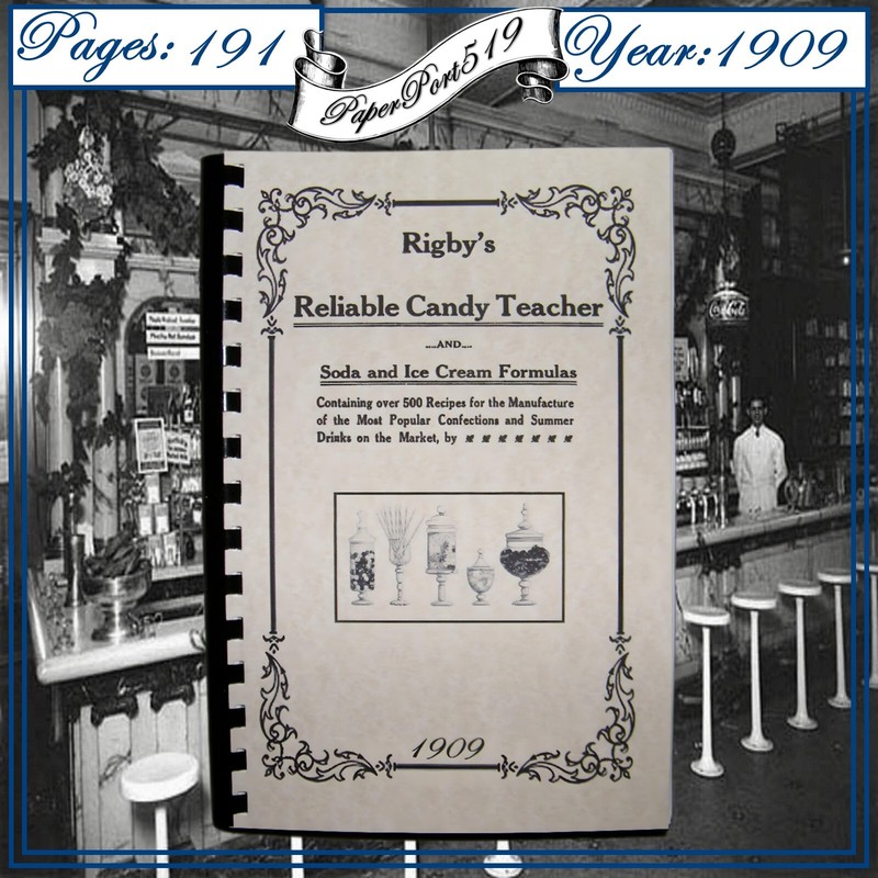 1909 Rigby’s Reliable Candy Teacher And Soda And Ice Vintage Cook Book 191 Pages