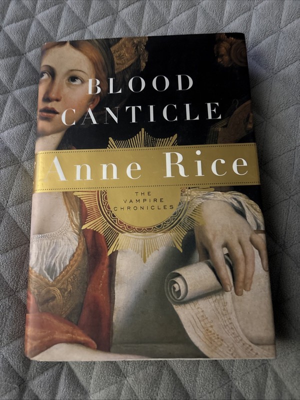 Blood Canticle (Vampire Chronicles) by Anne Rice – HC NEW 1st Ed
