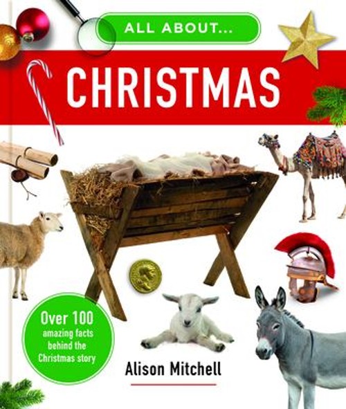 All about Christmas : Over 100 Amazing Facts Behind the Christmas