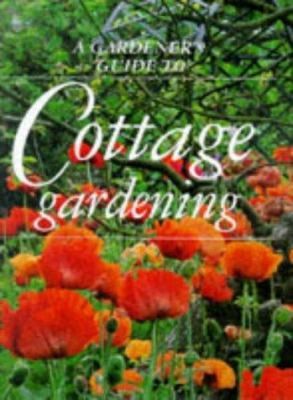 A Gardener’s Guide to Cottage Gardening by Graham Strong