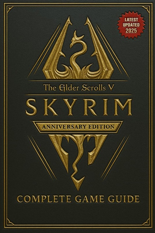 The Elder Scrolls V Skyrim Anniversary Edition COMPLETE GAME GUIDE: Step‑b…