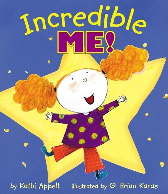 Incredible Me! – Appelt, Kathi|Karas, G. Brian – Very Good – See condition n…