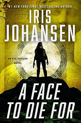 A Face to Die For (Eve Duncan, 28) – Hardcover By Johansen, Iris – VERY GOOD