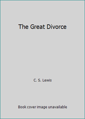 The Great Divorce by C. S. Lewis