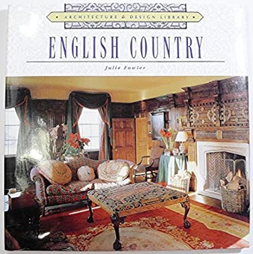 Architecture and Design Library: English Country Julie Fowler