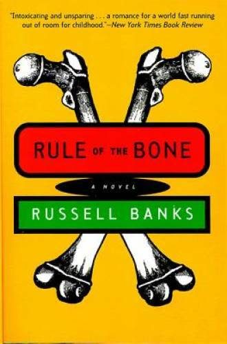 Rule of the Bone: A Novel – Paperback By Banks, Russell – GOOD