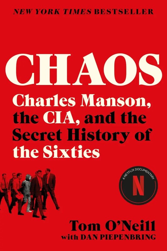 Chaos: Charles Manson, the Cia, and the Secret History of the Sixties Paperback.