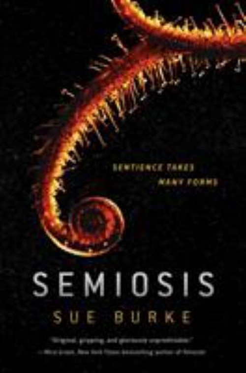Semiosis : A Novel Hardcover Sue Burke