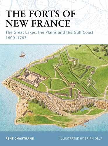 The Forts of New France: The Great – Paperback, by Chartrand René – Very Good