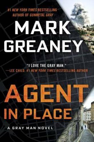 Agent in Place (Gray Man) – Hardcover By Greaney, Mark – GOOD
