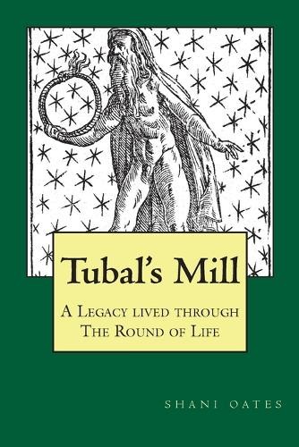 Shani Oates TUBAL’S MILL. A Legacy Lived Through The Rou (Paperback) (UK IMPORT)