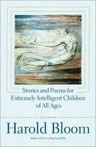 Stories and Poems for Extremely Intelligent Children of All Ages, Bloom, Harold,