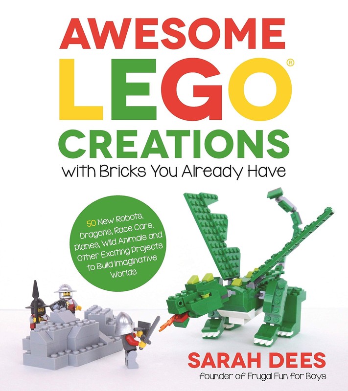 Awesome LEGO Creations with Bricks You Already Have: 50 New Robots, Dragons,…