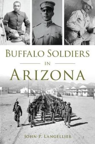John P Langellier Buffalo Soldiers in Arizona (Paperback) Military