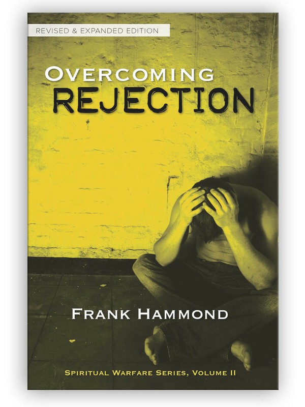 Overcoming Rejection (Updated Edition) – by Frank Hammond