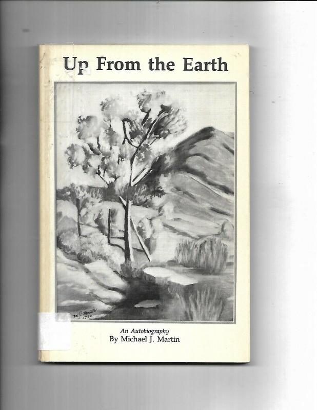 UP FROM THE EARTH BY MICHAEL J. MARTIN 1987 DUBUQUE IOWA ACCT. COND.
