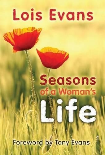 Lois Evans Dr. Tony Evans Seasons of a Woman’s Life (Paperback)