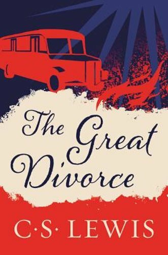 The Great Divorce by C S Lewis: New