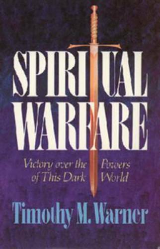 Spiritual Warfare: Victory over the Powers of this Dark World – Paperback – GOOD