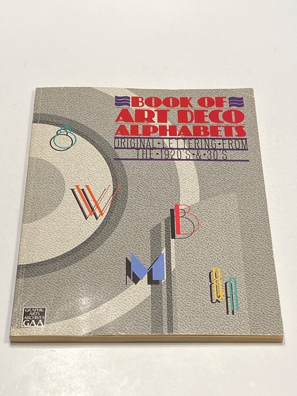 Book of Art Deco Alphabets: Original Lettering from the 1920’s & 30’s TPB