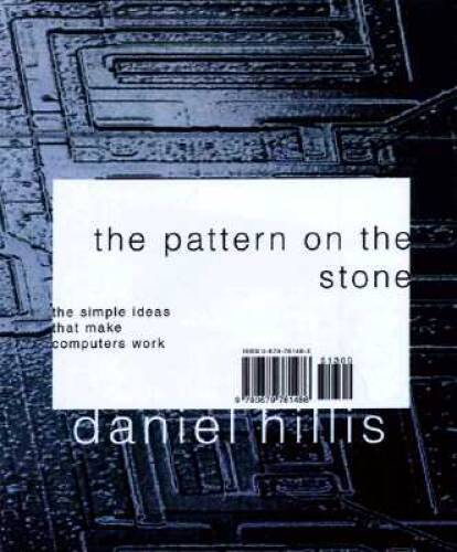 The Pattern On The Stone: The Simple Ideas That Make Computers Work (Scie – GOOD