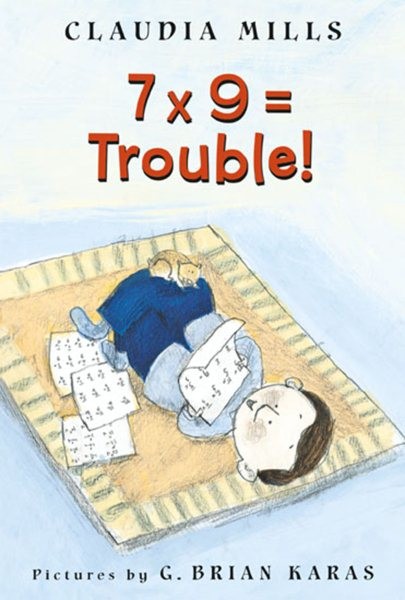 7 X 9 = Trouble!, Paperback by Mills, Claudia; Karas, G. Brian (ILT), Brand N…