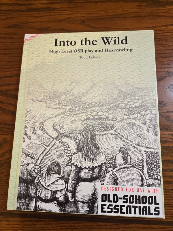Into the Wild High level OSR play and Hexcrawling Todd Leback