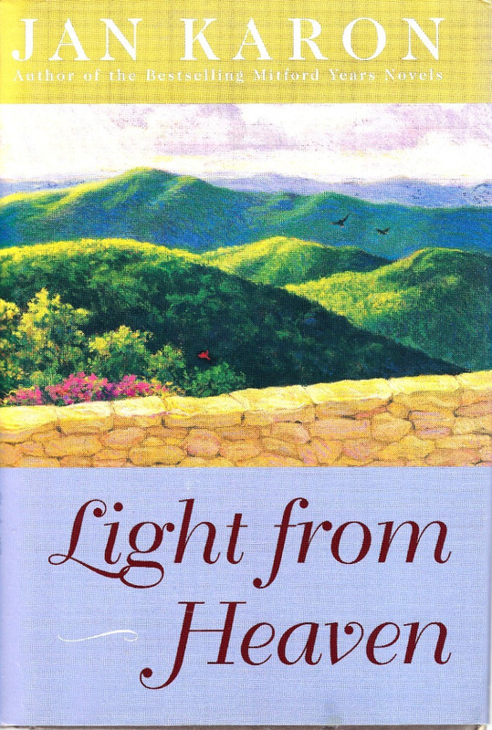 Light from Heaven; Mitford Series Final Volume HC 2005 Jan Karon Vintage