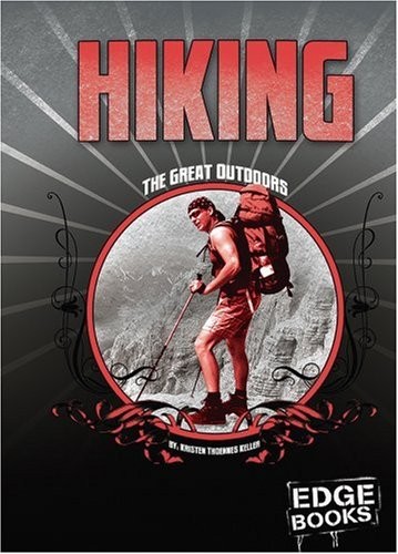 Hiking (Edge Books: The Great Outdoors)