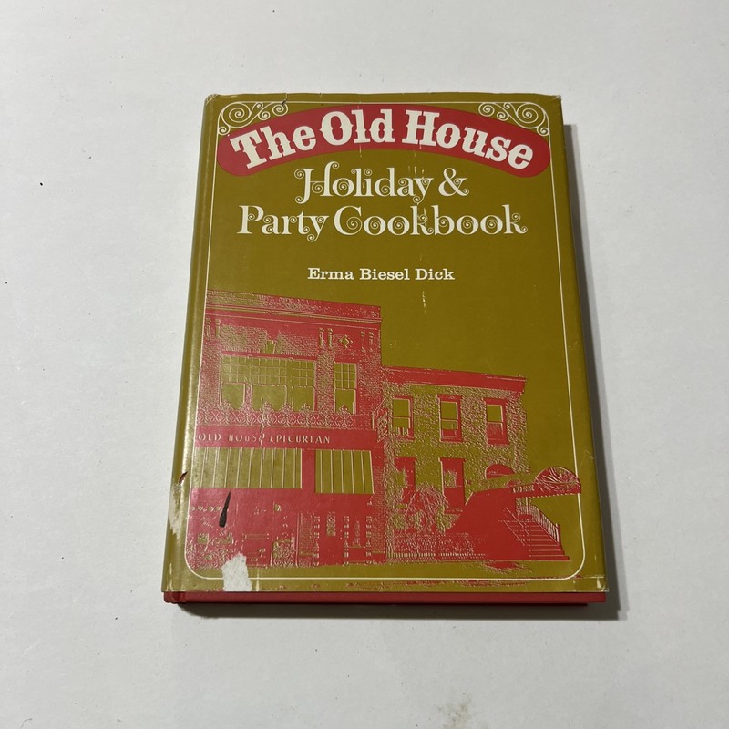 The Old House Holiday Party Cookbook 1969 Erma Biesel Dick