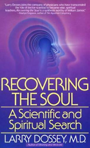 Recovering the Soul: A Scientific and Spiritual Approach – Paperback – GOOD