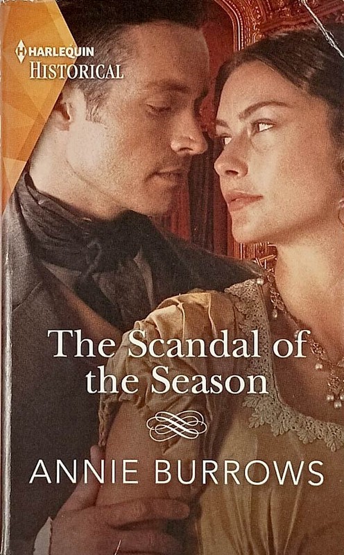 The Scandal of the Season (Harlequin Historical) by Annie Burrows / 2020 Romance