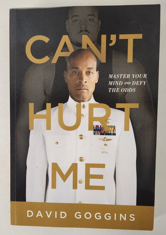 Can’t Hurt Me : Master Your Mind and Defy the Odds by David Goggins (2018,…