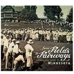 From Fields to Fairways: Classic Golf Clubs of Minnesota