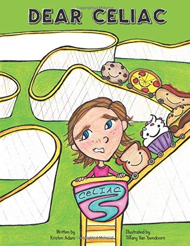 DEAR CELIAC By Kristen Adam & Van Tiffany Yzendoorn **BRAND NEW**