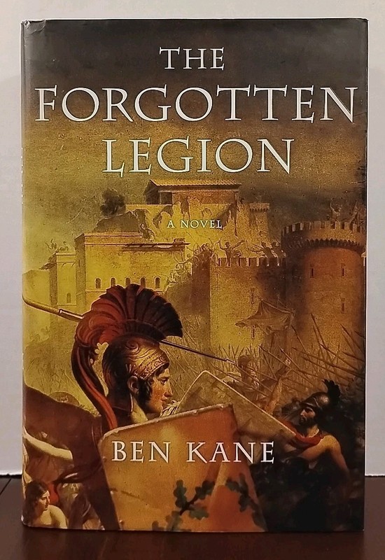 The Forgotten Legion by Ben Kane – 2009 1st Edition 1st Printing Hardcover w/ DJ