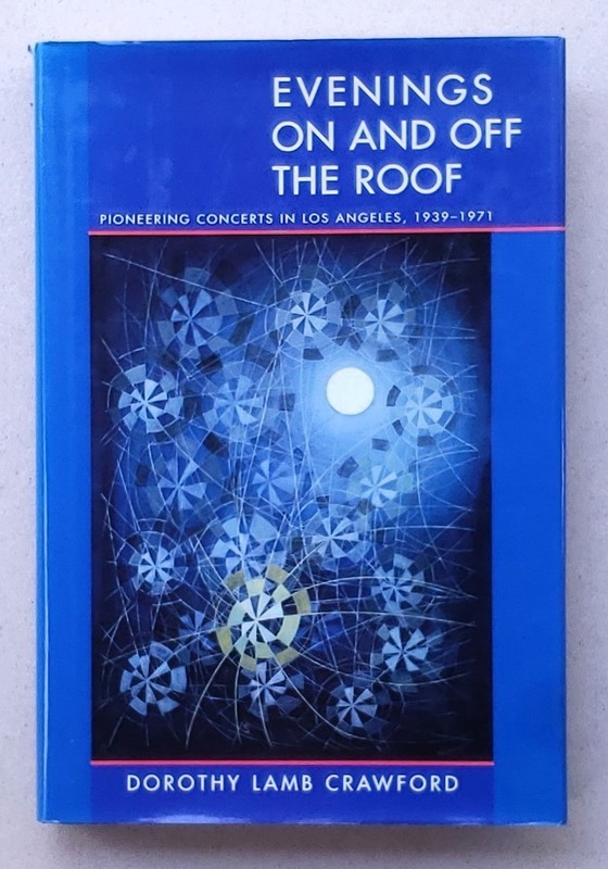 Evenings On and Off the Roof: Pioneering Concerts in Los Angeles Signed 1995